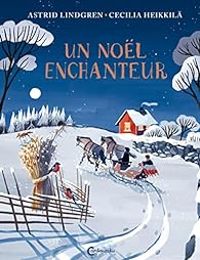 Couverture du livre Un Noël enchanteur - Astrid Lindgren