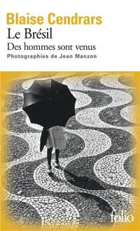 Couverture du livre Le Brésil: Des hommes sont venus - Blaise Cendrars