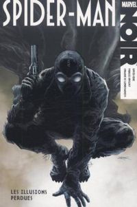 Couverture du livre Spider-Man, Les illusions perdues - David Hine - Fabrice Sapolsky - Carmine Di Giandomenico