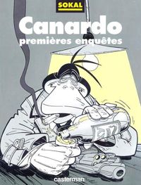 Couverture du livre Canardo : Premières enquêtes - Benoit Sokal