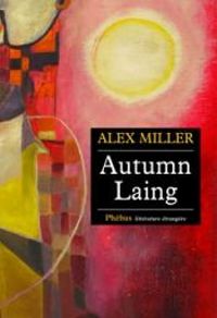 Alex Miller - Autumn Laing