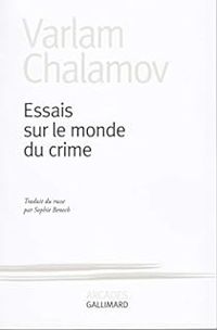 Varlam Chalamov - Essais sur le monde du crime