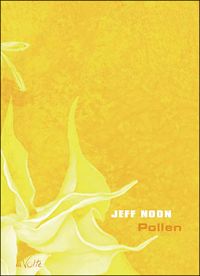 Jeff Noon - Pollen