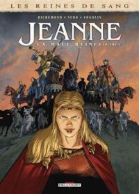 Couverture du livre Jeanne, la Mâle Reine - France Richemond - Dimitri Fogolin