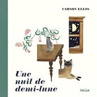 Couverture du livre Une nuit de demi-lune - Carson Ellis