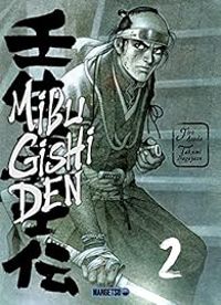 Couverture du livre Mibu Gishi Den - Jiro Asada - Takumi Nagayasu