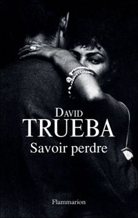 Couverture du livre Savoir perdre - David Trueba