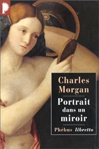 Charles Morgan - Portrait dans un miroir
