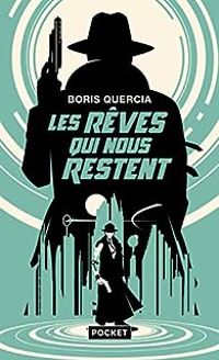 Couverture du livre Les rêves qui nous restent - Boris Quercia