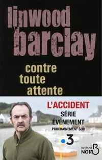 Couverture du livre Contre toute attente - Linwood Barclay