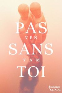 Ven Yam - Pas sans toi 