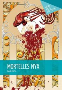 Couverture du livre Mortelles Nyx - Coralie Martin