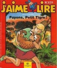 Jaime Lire - J'aime lire, n°270 : Fuyons, petit tigre !