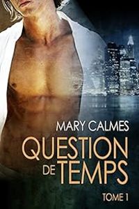 Couverture du livre Question de temps - Mary Calmes