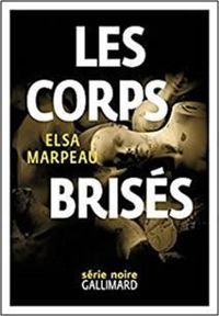 Elsa Marpeau - Les corps brisés