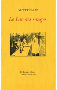 Albert Paraz - Le lac des songes
