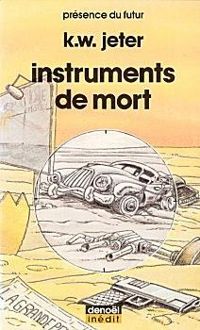 K W Jeter - Instruments de mort