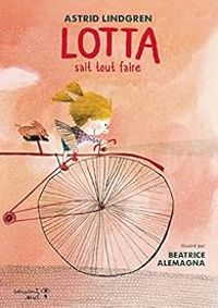 Astrid Lindgren - Lotta sait tout faire