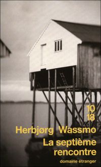 Herbjorg Wassmo - SEPTIEME RENCONTRE