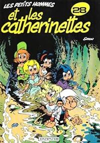 Couverture du livre Les petits hommes et les Catherinettes - Pierre Seron