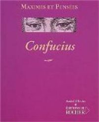  Confucius - Confucius : Maximes et pensées