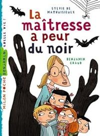 Sylvie De Mathuisieulx - La maîtresse a peur du noir