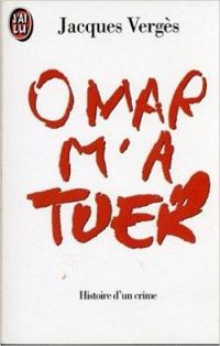 Jacques Verges - Omar m'a tuer