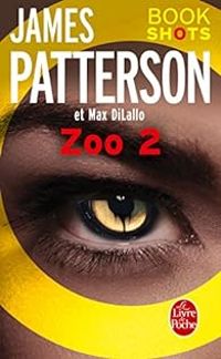 Couverture du livre Zoo - James Patterson - Max Dilallo