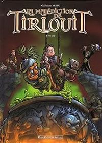 Couverture du livre La malédiction de Tirlouit - John Lang - Guillaume Albin