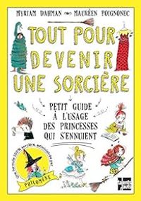 Couverture du livre Tout pour devenir une sorcière - Myriam Dahman