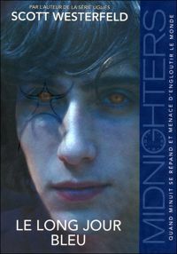 Scott Westerfeld - 3. Midnighters : Le long jour bleu 