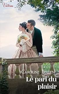 Couverture du livre Le pari du plaisir - Caroline Linden