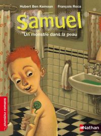 Couverture du livre Samuel : Un monstre dans la peau - Hubert Ben Kemoun