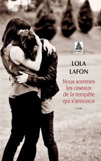 Couverture du livre Nous sommes les oiseaux de la tempête qui s'annonce - Lola Lafon