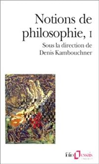 Denis Kambouchner - Notions de philosophie