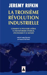 Couverture du livre la troisième révolution industrielle - Jeremy Rifkin