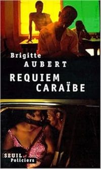 Couverture du livre Requiem caraïbe - Brigitte Aubert