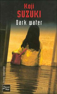 Couverture du livre Dark Water - Koji Suzuki