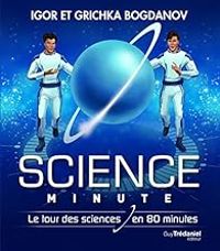 Igor Et Grichka Bogdanoff - Science Minute