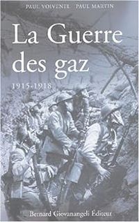 Couverture du livre La Guerre des gaz 1915-1918 - Paul Martin - Paul Voivenel