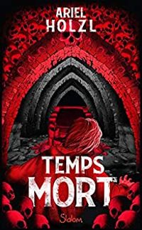 Ariel Holzl - Temps mort