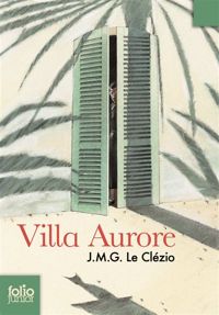 Jean-marie Gustave Le Clézio - Villa Aurore