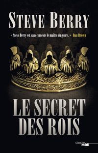 Couverture du livre Le Secret des rois - Steve Berry