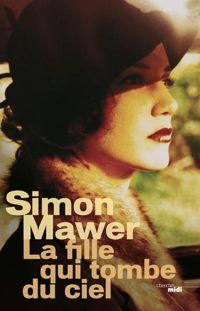 Simon Mawer - La Fille qui tombe du ciel