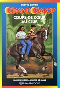 Couverture du livre Coups de coeur au Club - Bonnie Bryant