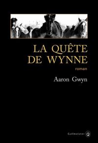 Aaron Gwyn - La quête de Wynne