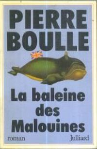 Pierre Boulle - La Baleine des Malouines