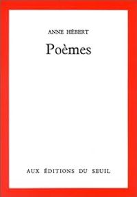 Couverture du livre Poèmes - Anne Hebert