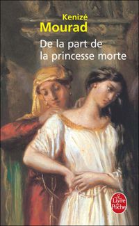 Couverture du livre De la part de la princesse morte - Kenize Mourad