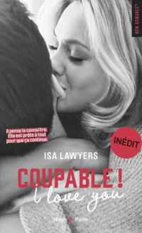 Couverture du livre Coupable ! I love You - Isa Lawyers